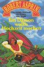 Ein D&auml;mon wollte Hochzeit machen